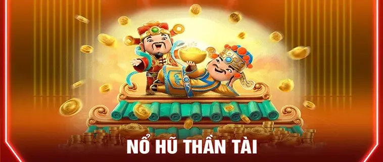 Khám Phá Nổ Hũ Thần Tài SV368: Cơ Hội Trúng Thưởng Hấp Dẫn